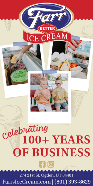My local utah ad - farr better ice cream celebrating 100 plus years of business.